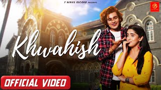 New Hindi Songs 2022  Khwahish Official SongVishal Pandey New Song  Latest New Hindi Song [upl. by Elleivap]