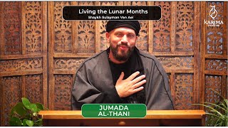 Jumada alThani  The Month of Repentance  Living the Lunar Months Series  Shaykh Sulayman Van Ael [upl. by Salzhauer569]