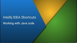 Intellij IDEA Shortcuts  Part 3  Working with Java [upl. by Leile]