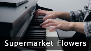 Ed Sheeran  Supermarket Flowers Piano Cover by Riyandi Kusuma [upl. by Ttelrahc888]