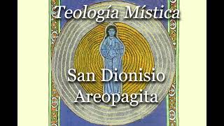 Teología Mística audiolibro  San Dionisio Areopagita [upl. by Jabon256]