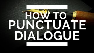 How to Punctuate Dialogue [upl. by Boccaj]