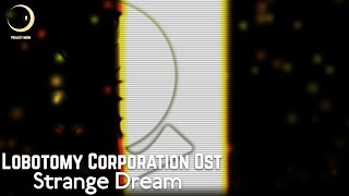 Lobotomy Corporation OST  Strange Dream Post Sephirah Meltdown Theme [upl. by Jerrylee]