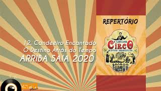 REPERTÓRIO 2020 12 Candeeiro Encantado O Destino Atrás do Tempo Quadrilha Arriba Saia [upl. by Covell488]