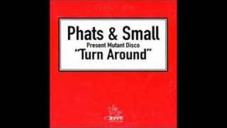 Phats amp Small  Turn Around Norman Cook Remix [upl. by Oirasor229]