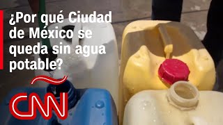 Ciudad de México está al borde quedarse sin agua potable esto es lo que sabemos [upl. by Belamy178]