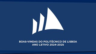 Boasvindas ao Politécnico de Lisboa 20242025 [upl. by Ok566]