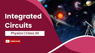 Integrated Circuits  Physics  Class 12 [upl. by Safir]