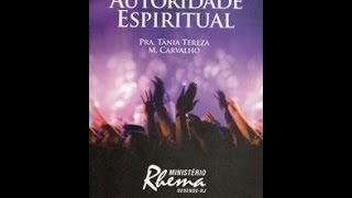 Pra Tânia Tereza  Autoridade Espiritual [upl. by Einra581]