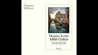 Donna Leon  Milde Gaben  Commissario Brunettis einunddreißigster Fall [upl. by Aicenav686]