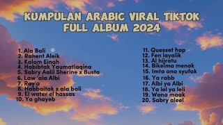 ARABIC SONG VIRAL DI TIKTOK TERBARU FULL ALLBUM 2024 KUMPULAN LAGU ARAB VIRAL [upl. by Nedlog]