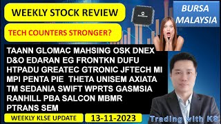 Weekly KLSE BURSA Update  13112023 💥TECH COUNTERS STRONGER 💥 MAHSING OSK DNEX EDARAN EG FRONTKN [upl. by Nnairac825]