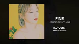 TAEYEON 태연 Fine English Demo Version [upl. by Audie]