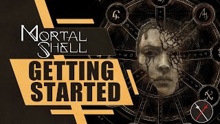 Mortal Shell Getting Started Guide Things I Wish I Knew Before I Played [upl. by Harts501]