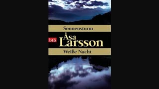 Sonnensturm Hörbuch von Åsa Larsson  Deutsch  Komplett [upl. by Nytsirhc133]