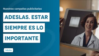 Adeslas Estar siempre es lo importante 💙  Campañas publicitarias Adeslas [upl. by Brier]