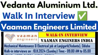 Vedanta Aluminium Ltd Recruitment 2024  Vedanta Limited Direct Job in Odisha  Vaaman Engineers 📢 [upl. by Yrahk496]