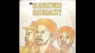 The Gladiators  Naturality [upl. by Nabatse]