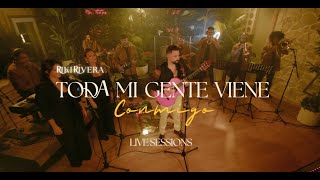 Riki Rivera  TODA MI GENTE VIENE CONMIGO  Live Sessions Parte1 [upl. by Prussian]