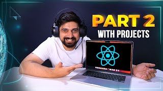 Complete React course with projects  part 2 [upl. by Sawtelle540]