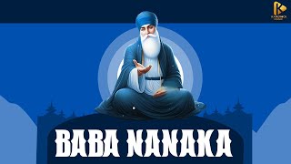 BABA NANAKA  GURU NANAK DEV JI  ROOP KAUR  DYNEX  SAHEB RANDHAWA [upl. by Augustina]