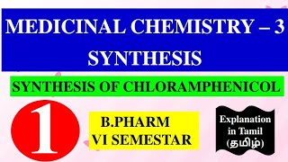 SYNTHESIS OF CHLORAMPHENICOL  MEDICINAL CHEMISTRY  3  B PHARM 6TH SEMESTER [upl. by Quinta806]