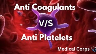 Anti Coagulants VS Anti Platelets  Medical Corps 🩺 [upl. by Merna]