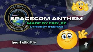 SPACECOM ANTHEM [upl. by Eerac]