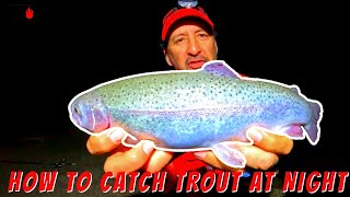 How to Catch Trout at Night [upl. by Dorin]