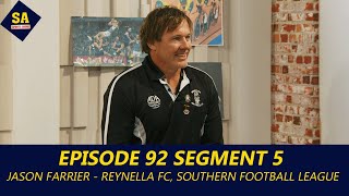 SASS 2023 Episode 92 Segment 5 Jason Farrier – Reynella Wineflies Southern Football League [upl. by Gilbertina267]