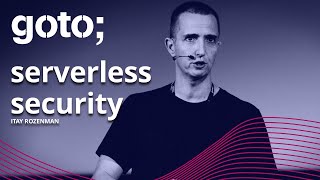 Serverless Security New Risks Require New Approaches • Itay Rozenman • GOTO 2021 [upl. by Fayre]