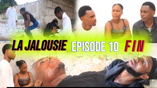 LA JALOUSIE EPISODE 10 FINAL [upl. by Aehsan]