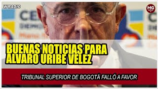 BUENAS NOTICIAS PARA ÁLVARO URIBE VÉLEZ 🔴 Tribunal Superior de Bogotá falló a favor del exsenador [upl. by Asserac]