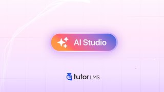 Tutor LMS AI Studio Generate Entire Courses in Just One Click [upl. by Nooj]