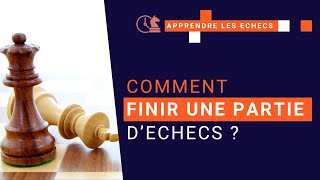 Apprendre à faire échec et mat  Comment finir une partie déchecs [upl. by Ayom]