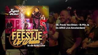 Frank Van Etten  Ik Mis Je in AFAS Live Amsterdam [upl. by Levram111]