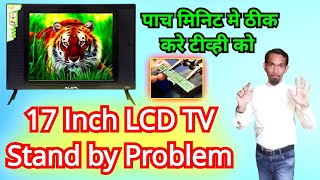 17 inch LCD TV standby problem solution  LCD टीव्ही स्टँड बाय प्रॉब्लेम कैसे ठीक करे [upl. by Earb]