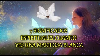 7 significados espirituales cuando ves una mariposa blanca [upl. by Kama]