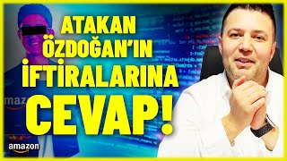 ATAKAN ÖZDOĞANIN İFTİRALARINA CEVAP KANITLARIYLA AMAZON PRİVATE LABEL [upl. by Atterahs]