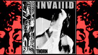 INVAID  Thorn [upl. by Corson]