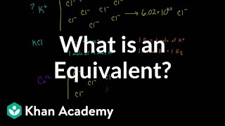 What is an equivalent  Lab values and concentrations  Health amp Medicine  Khan Academy [upl. by Aninat]