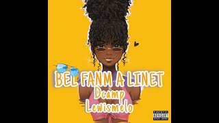 Bel Fanm a Linet Dcamp feat lewismelo [upl. by Ahsitaf]