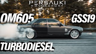 W201 OM605 SUPERTURBO DYNO amp W201 M104 TURBO START UP⎟GSS 19  PERSAUKI MOTORSPORT [upl. by Aicat]