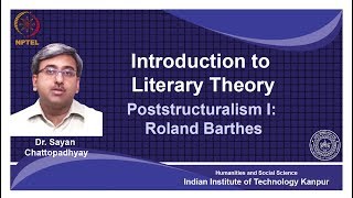 noc18hs31Lecture 18Bridging Structuralism and Poststructuralism Roland Barthes [upl. by Mallis]