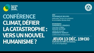 Climat défier la catastrophe  vers un nouvel humanisme [upl. by Loggia298]