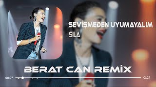 Sıla  Sevişmeden Uyumayalım Berat Can Remix İster Kırılıp Dökülelim [upl. by Erroll151]