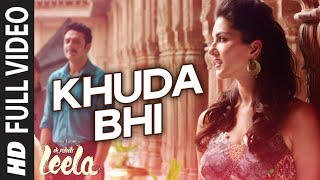 Khuda Bhi FULL VIDEO Song  Sunny Leone  Mohit Chauhan  Ek Paheli Leela [upl. by Yllen]