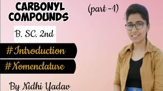 Carbonyl Compounds part1Aldehyde amp ketones Bsc 2nd Introduction amp Nomenclature [upl. by Eilram796]