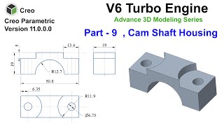 Part9  Camshaft Housing  V6 Turbo Engine In Creo 110 In HindiUrdu [upl. by Sheeb]