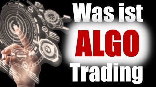 Was ist Algorithmen Trading [upl. by Ahsiad]